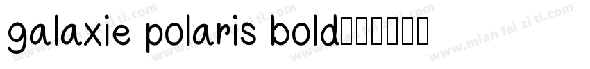 galaxie polaris bold字体转换
